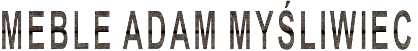 MEBLE ADAM MY�LIWIEC